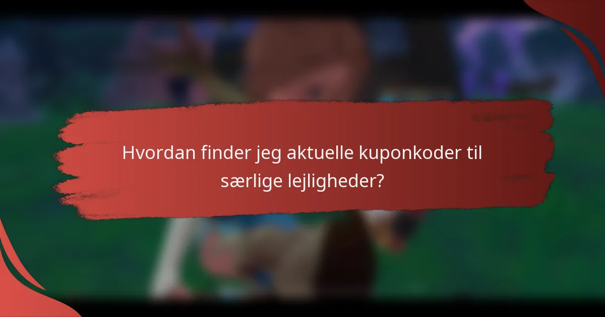 Hvordan finder jeg aktuelle kuponkoder til særlige lejligheder?