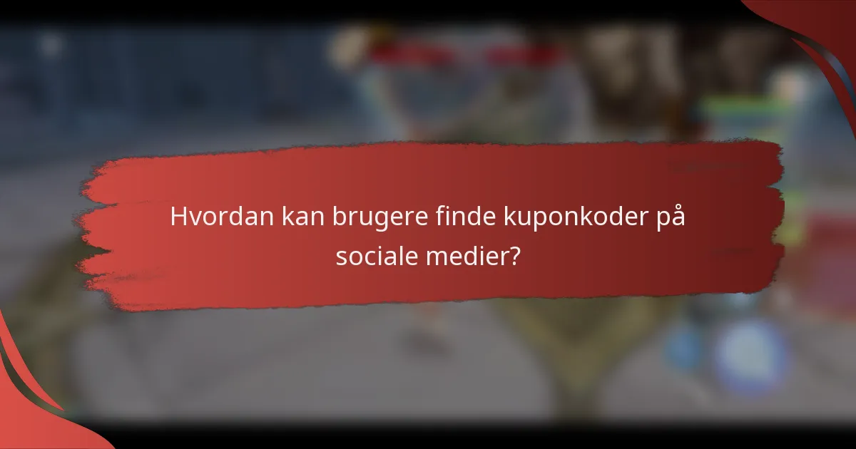 Hvordan kan brugere finde kuponkoder på sociale medier?